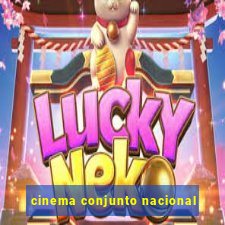 cinema conjunto nacional